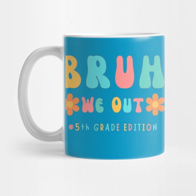 Cute End of School Year 5th Grade Teacher Summer Bruh We Out Print by Beth Bryan Designs